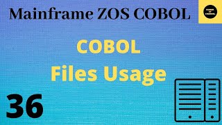 Usages of Files in COBOL  Mainframe COBOL Tutorial  Part 36 COBOL [upl. by Kcerred]