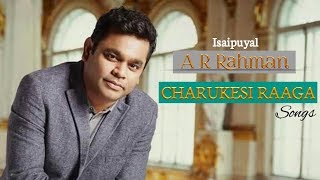 Isaipuyal A R Rahman Charukesi raaga songs [upl. by Narrad]