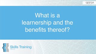 What is a learnership and the benefits thereof [upl. by Lynnell]