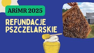 Refundacje Pszczelarskie ARiMR 2025 [upl. by Ycnuahc336]