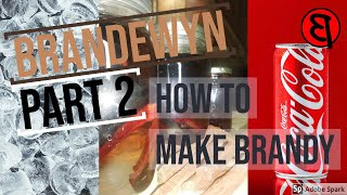 Brandewyn Recipe for Brandy Part 2 Run Blend Finish [upl. by Agni]