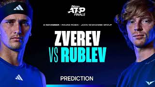 Alexander Zverev VS Andrey Rublev  Nitto ATP Finals Match Prediction  Tennis Match Prediction [upl. by Manning]