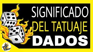 SIGNIFICADO del TATUAJE de DADOS  TATUAJES DE DADOS [upl. by Agee]