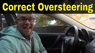 How To Correct OversteeringDriving Lesson [upl. by Luana]