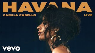 Camila Cabello  Havana Live  Audio [upl. by Eelra]