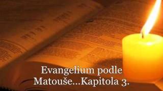 328 BibleNový zákonEvangelium podle Matouše3kapitola♥KetyJ♥ [upl. by Dianne]