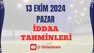 13 EKİM PAZAR İDDAA TAHMİNLERİ iddaa iddaatahminleri [upl. by Seagraves]