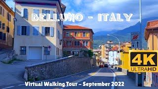 Belluno  Italy relaxing virtual walking tour 4K September 2022 [upl. by Grieve675]