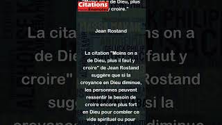 Moins on a de Dieu plus il faut y croire  Jean Rostand [upl. by Arries]