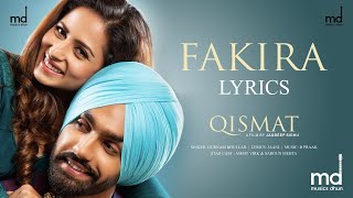 Fakira Lyrics  Qismat  Ammy Virk  Sargun Mehta  Gurnam Bhullar  Jaani  B Praak [upl. by Bj]