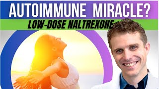 Why Low Dose Naltrexone is Incredible for Autoimmune Disease [upl. by Llejk]