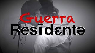 GUERRA  Residente  COVER [upl. by Adnirol]