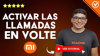 Cómo ACTIVAR LAS LLAMADAS EN VOLTE de tu Teléfono Xiaomi  📞 Tutorial Fácil y Rápido 📞​ [upl. by Nivrag161]