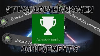 StuckLockedBroken Achievements and How to Fix Them [upl. by Akinaj857]