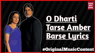 O dharti tarse amber barse song full lyrics  Baghban2003  Amitabh Bachchan amp Hema Malini [upl. by Hennessy373]