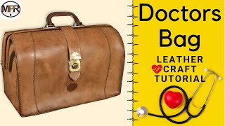 How to make a Leather Doctor’s Bag l MPR Leatherworks [upl. by Nohtiek]