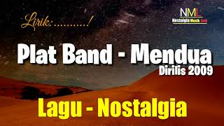 Plat Band  Mendua lirik [upl. by Orvan60]