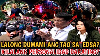 LALONG DUMAMI NA ANG TAO SA EDSA KILALANG PERSONALIDAD DUMATING ITO NA [upl. by Day394]