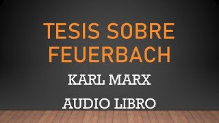 Tesis sobre Feuerbach Por Karl Marx Audio libro [upl. by Sibell998]