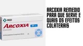 arcoxia remedio para que serve e quais os efeitos colaterais [upl. by Leehar]