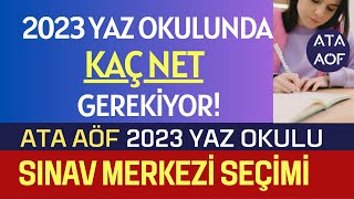 Ata Aöf Yaz Okulu Sınavında Kaç Net Yapmak Gerekiyor Ata Aöf Yaz Okulu Sınav Merkezi Seçimi [upl. by Notreve54]