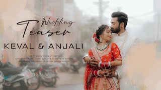 BEST WEDDING TEASER 2024  KEVAL amp ANJALI  RAJKOT weddingfilm  NEW WEDDING TEASER 2024 [upl. by Fabriane]