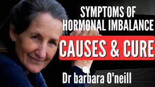 Symptoms Of Hormonal Imbalance Causes amp Solutions💥 Barbara ONeil [upl. by Stryker788]