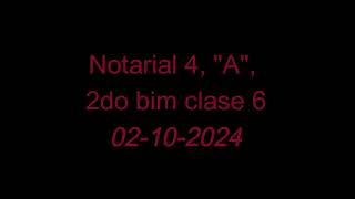 02 10 2024 Notarial 4 2do bim clase 6 [upl. by Yunfei780]