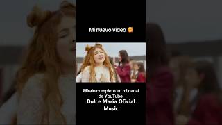 Mira mi nuevo video en mi canal de Youtube Dulce María Oficial Music [upl. by Koerlin]