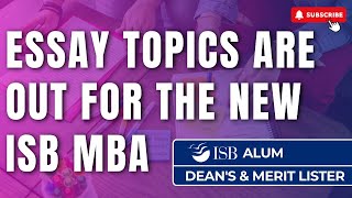 Essay Topics Are Out For The New ISB MBA  ISB Alum amp Deans Lister [upl. by Nomed]