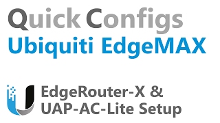 QC Ubiquiti EdgeMAX  EdgeRouterX amp UAPACLite Setup [upl. by Odlonyer443]