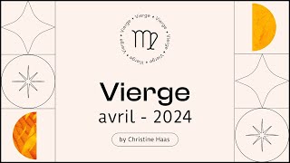 Horoscope Vierge ♍️ Avril 2024 🪺 par Christine Haas [upl. by Leasia948]