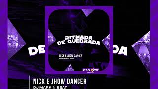 RITMADA DE QUEBRADA  Nick  Jhow Dancer e DJ Markin Beat [upl. by Zima]