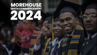 Morehouse College  140TH COMMENCEMENT  2024  Classof2024 [upl. by Oigufer]