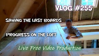 Sawing the last boards Progress on the loft Vlog 255  S5 [upl. by Etnoid]