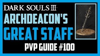 Dark Souls 3  Archdeacons Great Staff amp Estoc  Multicaster  PVP Guide 100 [upl. by Anikes948]