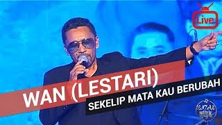 Wan Lestari  Sekelip Mata Kau Berubah 2019 Live [upl. by Enicul977]