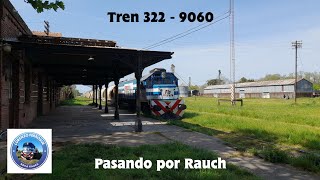 Tren 322  9060 Pasando por Rauch ¡A LOS BOCINAZOS 061024 [upl. by Enitsirc]