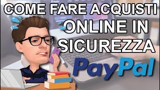 Miglior Metodo di Pagamento Acquisti Online Come Aprire un Conto PayPal [upl. by Seni]