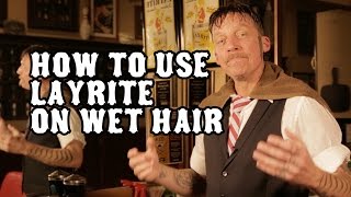 How to use Layrite Pomade on wet hair [upl. by Eidissac]