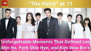 quotThe Heirsquot at 11 Unforgettable Moments That Defined Lee Min Ho Park Shin Hye and Kim Woo Bin [upl. by Ayrotal]