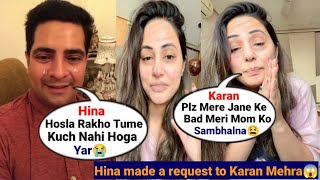 Hina Khans last message to her old friend Karan Mehra  Hina Khan last Stage Cancer [upl. by Atinauq549]