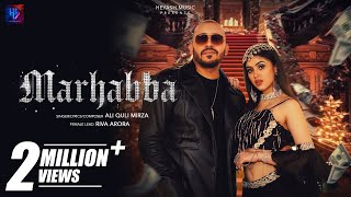 Ali Quli Mirza  Marhabba  Ft Riva Arora  Heyash Music  Sahil AgarwalShubham Agarwal [upl. by Leay]