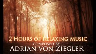 2 Hours of Relaxing Music by Adrian von Ziegler Part 13 [upl. by Elayor]