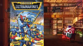 2nd Ed Ultramarines Codex Army Rules and Wargear explained [upl. by Monto]