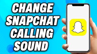 How to Change Snapchat Calling Sound 2024  Easy Fix [upl. by Noet]