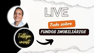 Destrinchando os fundos imobiliários com Felipe Invest [upl. by Soneson955]