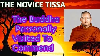 The Novice Tissa The Buddha Personally Visited To Commend BuddhismInEnglish777 [upl. by Romy]