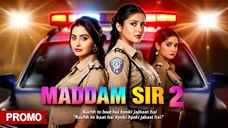 Maddam Sir Season 2 Episode 1 promo The Wait is Over [upl. by Astrea]