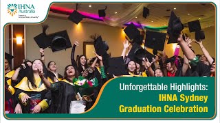 Relive the Best Moments of IHNA Sydney Graduation [upl. by Galvin608]